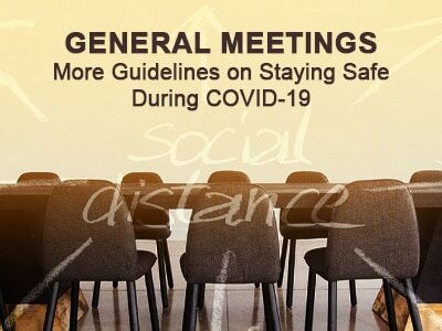 General Meetings – More Guidelines on Staying Safe During COVID-19