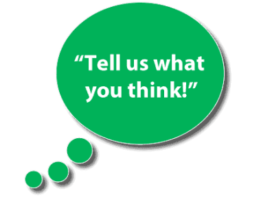 Tell Us What You Think - Submit your feedback Tell Us What You Think - Submit your feedback