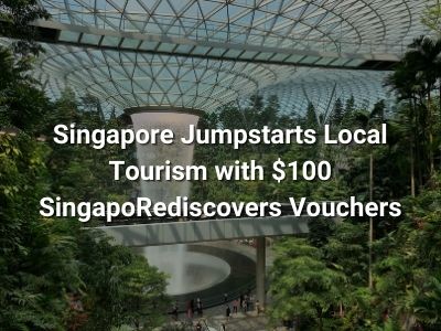 Jumpstarting Local Tourism With $100 Tourism Vouchers in December Jumpstarting Local Tourism With $100 Tourism Vouchers in December