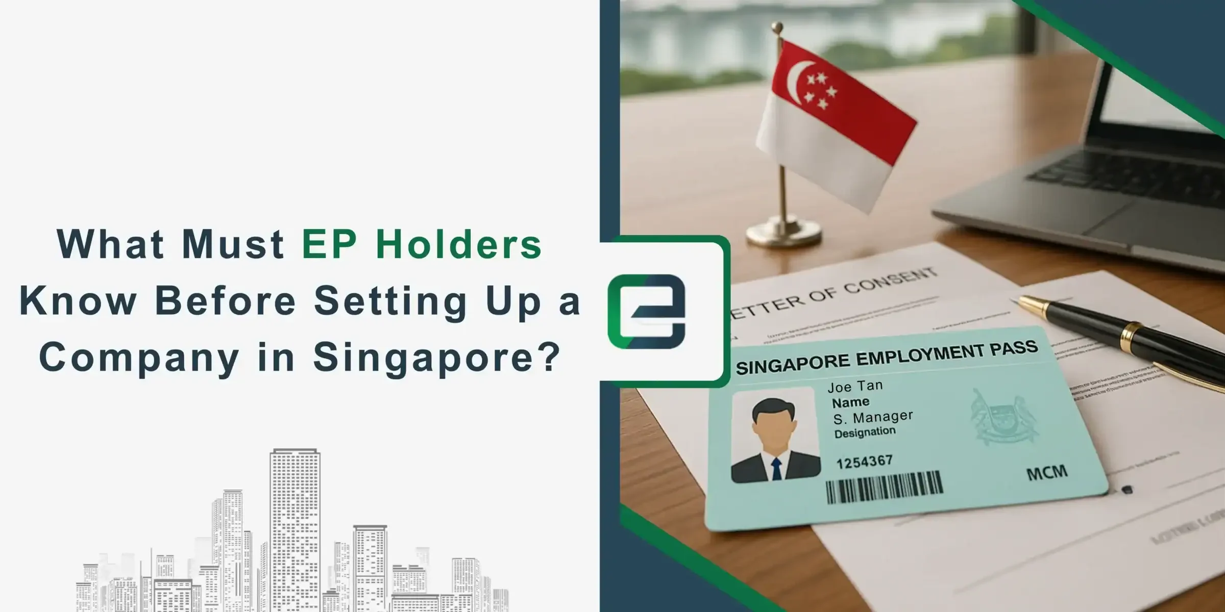 EP Holders: Guide to Starting a Company in Singapore Singapore Employment Pass (EP) card on desk with documents and Singapore flag