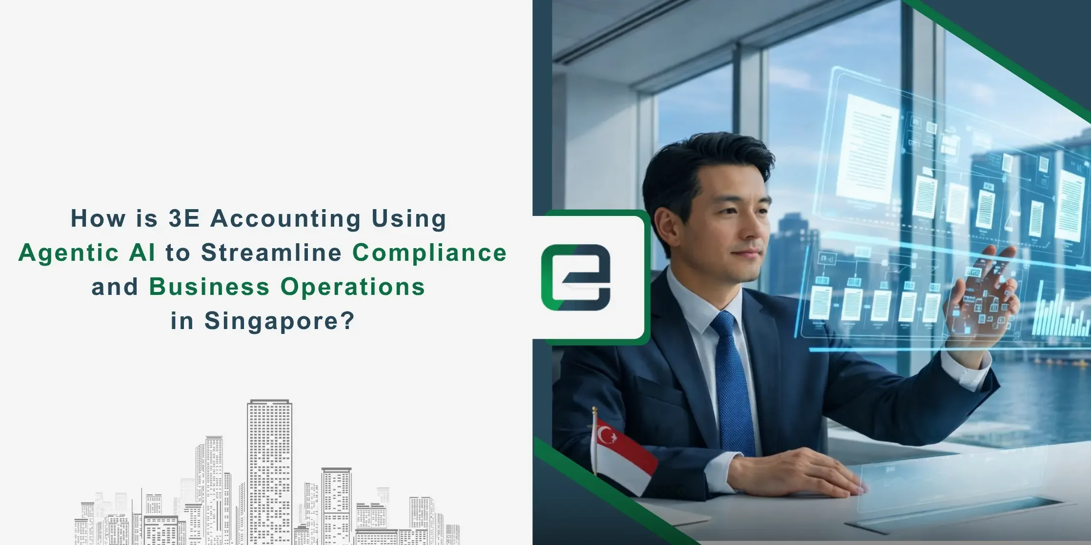 How is 3E Accounting Using Agentic AI to Streamline Compliance and Business Operations in Singapore How 3E Accounting Uses Agentic AI for Singapore Compliance Banner Image