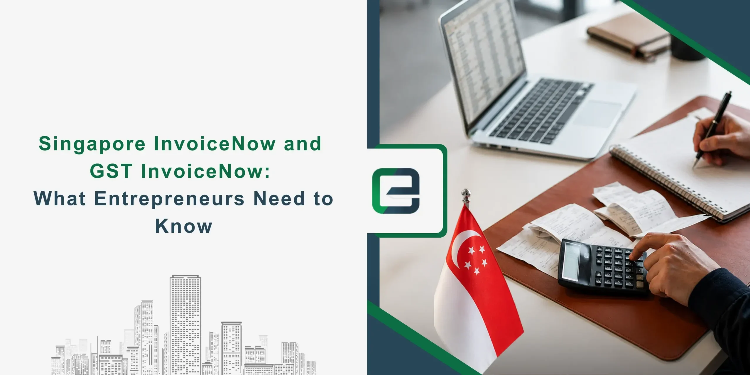 Singapore InvoiceNow and GST InvoiceNow Singapore InvoiceNow and GST InvoiceNow: What Entrepreneurs Need to Know in 2026 banner image