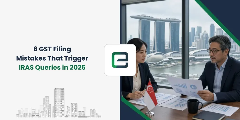 6 GST Filing Mistakes That Trigger IRAS Queries in 2026 6 GST Filing Mistakes That Trigger IRAS Queries in 2026