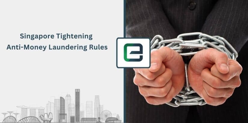 Singapore Tightening Anti-Money Laundering Rules Singapore Tightening Anti-Money Laundering Rules