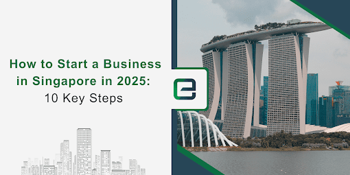 How to Start a Business in Singapore in 2025 10 Key Steps Marina Bay Sands building and city skyline, representing a guide on how to start a business in Singapore in 2025 with 10 key steps.